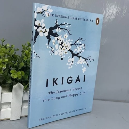 Ikigai The Japanese Secret to a Long and Happy Life